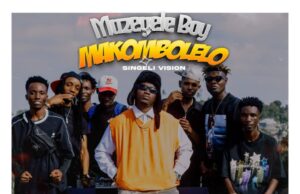 AUDIO | Mazegele Boy – Makombolelo | Download