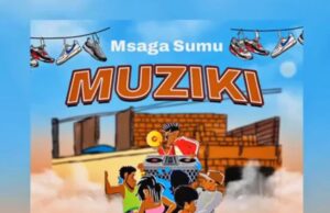 AUDIO | Msaga Sumu – Muziki | Download