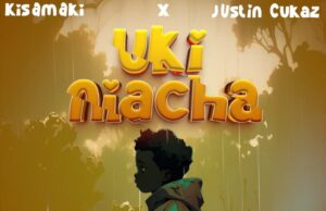 AUDIO | kisamaki X Justin Cukaz – Ukiniacha | Download