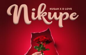 AUDIO | Kusah & D love – Nikupe | Download