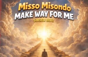 AUDIO | Misso Misondo – Make Way For Me | Download