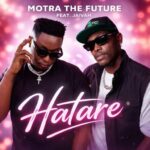 Motra The Future Ft. Jaivah – Hatare